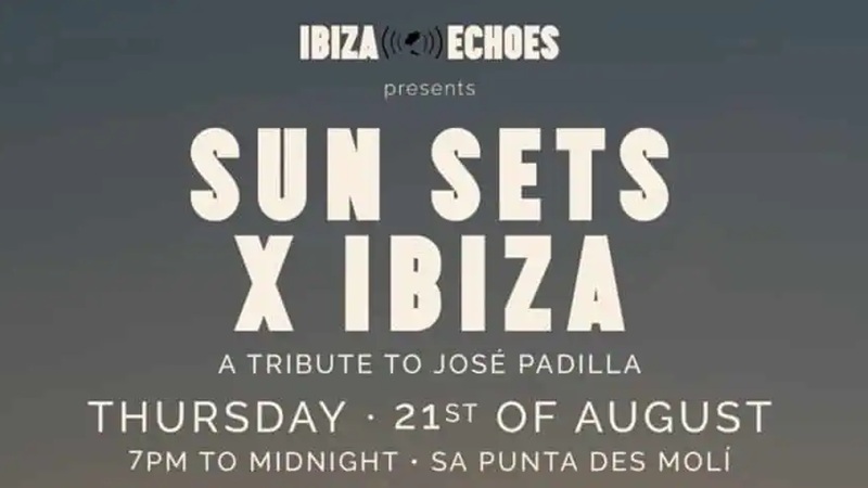 SUN SETS x IBIZA: Eine Hommage an José Padilla SUN SETS x IBIZA: Eine Hommage an José Padilla